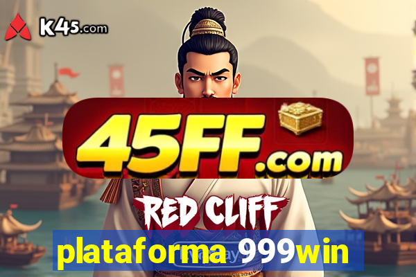 plataforma 999win